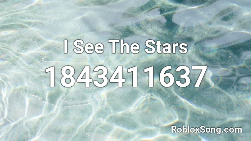 I See The Stars Roblox ID