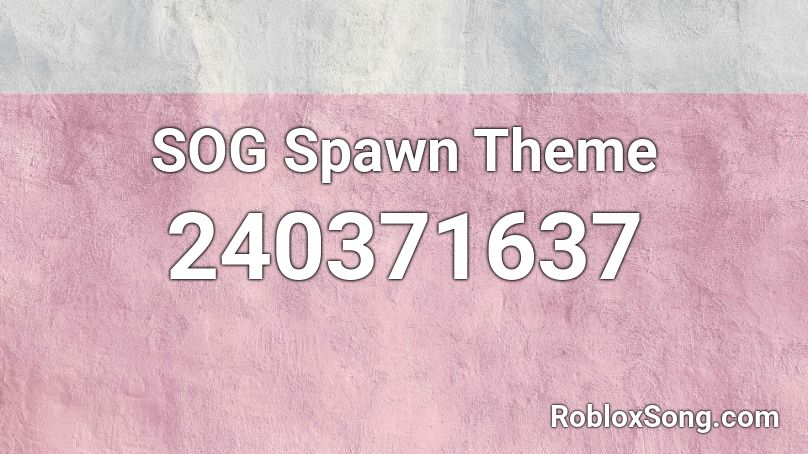 SOG Spawn Theme Roblox ID
