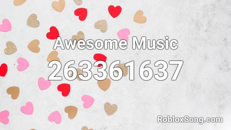 Awesome Music Roblox ID