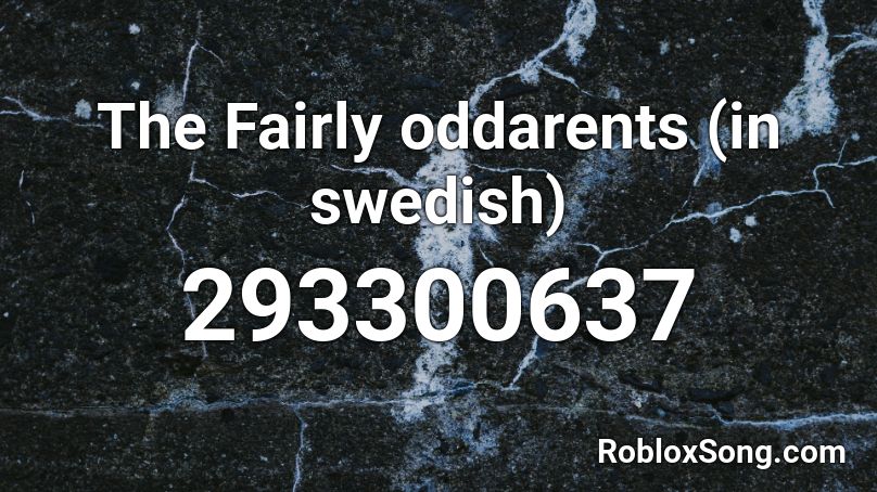 The Fairly oddarents (in swedish) Roblox ID