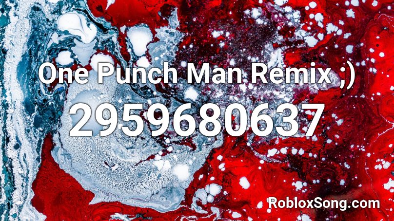 One Punch Man Remix Roblox Id Roblox Music Codes - one punch man roblox codes