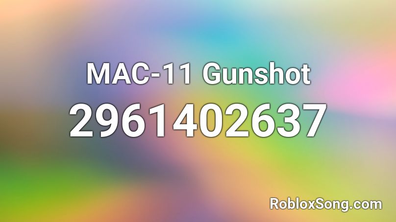 MAC-11 Gunshot Roblox ID