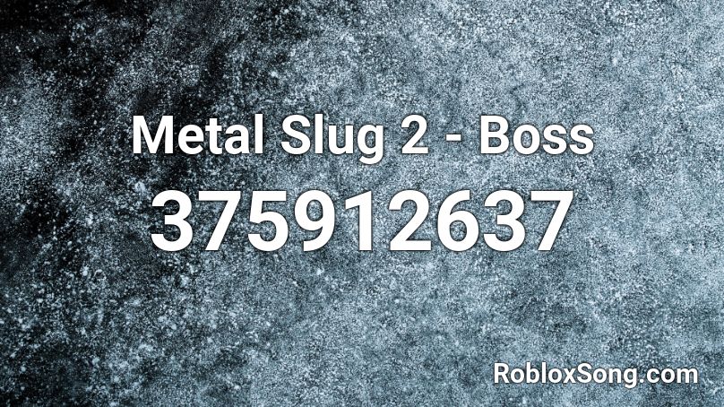 Metal Slug 2 - Boss Roblox ID