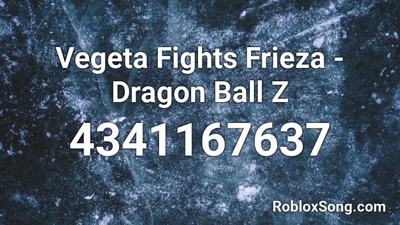 Vegeta Fights Frieza Dragon Ball Z Roblox Id Roblox Music Codes - dragon ball z roblox id