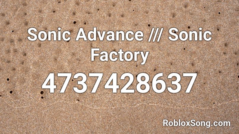 Sonic Advance 3 - Sonic Factory Roblox ID