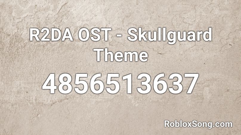 R2da Ost Skullguard Theme Roblox Id Roblox Music Codes - roblox r2da codes