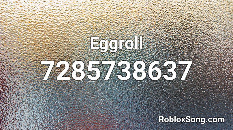 Eggroll Roblox ID