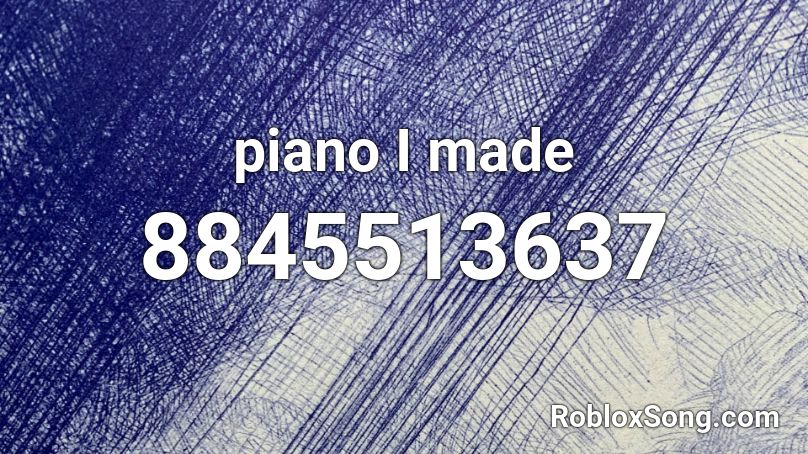 piano I made Roblox ID