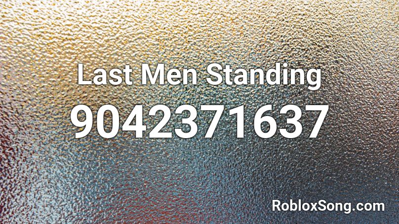 Last Men Standing Roblox ID