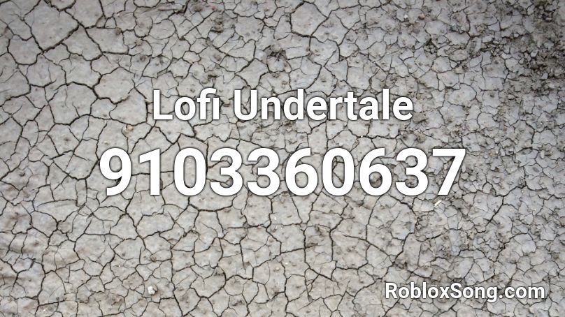 Lofi Undertale Roblox ID