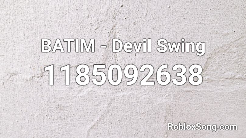 BATIM - Devil Swing Roblox ID