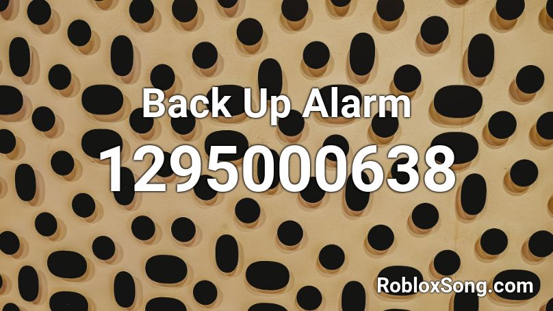 Back Up Alarm Roblox Id Roblox Music Codes - priority siren roblox id