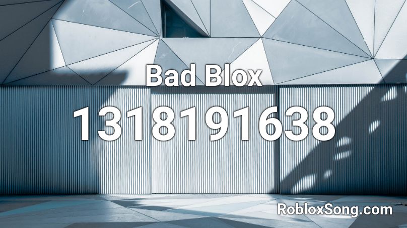 Bad Blox Roblox ID
