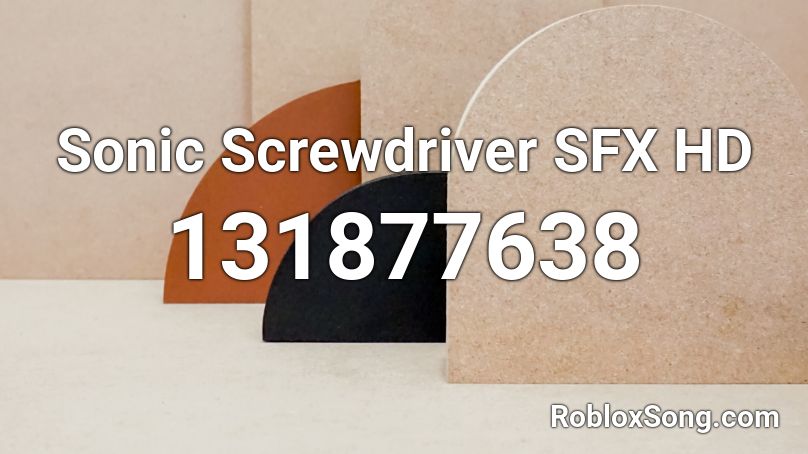 Sonic Screwdriver SFX HD Roblox ID