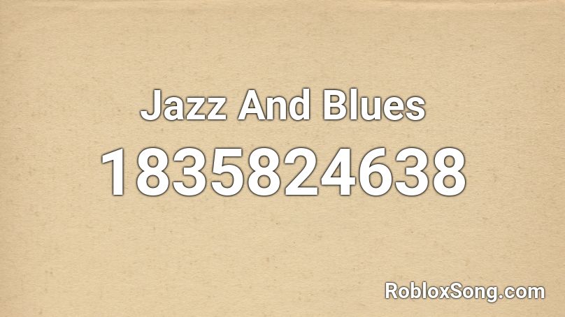 Jazz And Blues Roblox ID