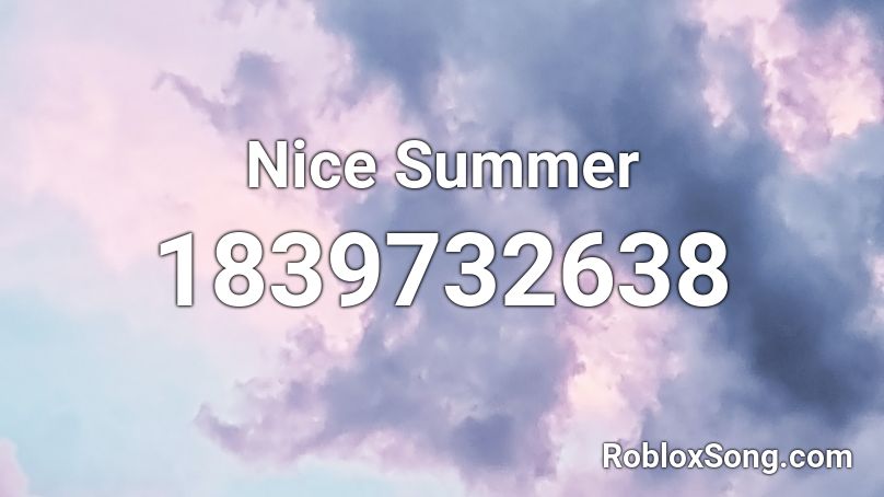 Nice Summer Roblox ID