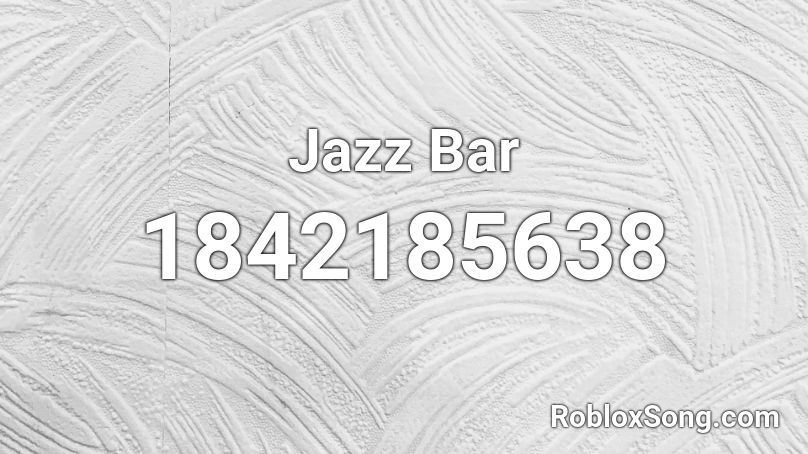 Jazz Bar Roblox ID