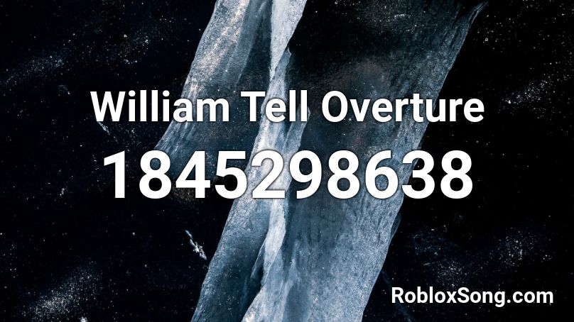 William Tell Overture Roblox ID