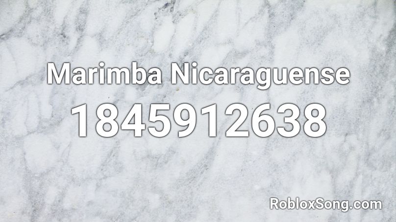 Marimba Nicaraguense Roblox ID