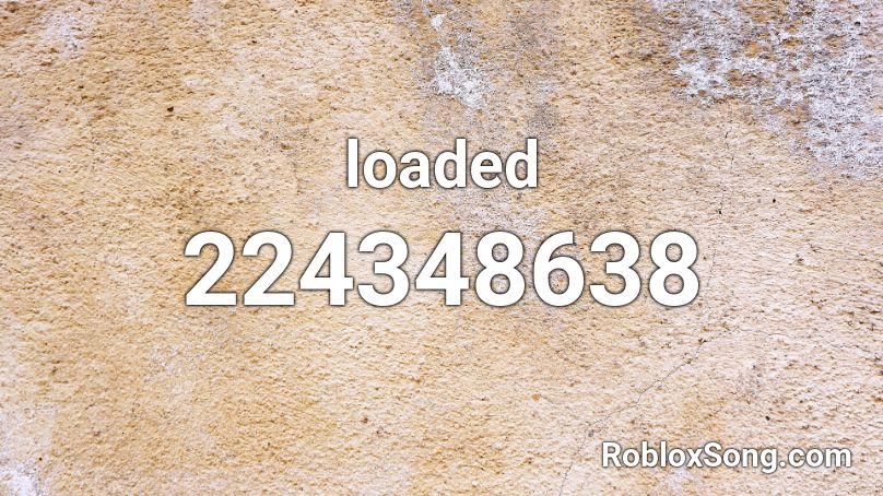 loaded Roblox ID