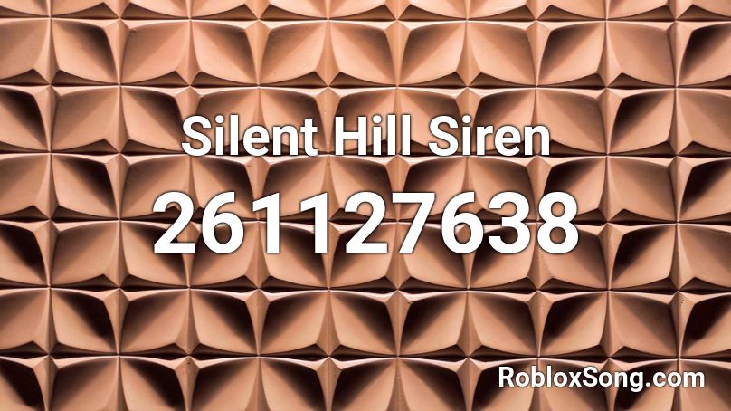 Silent Hill Siren Roblox ID