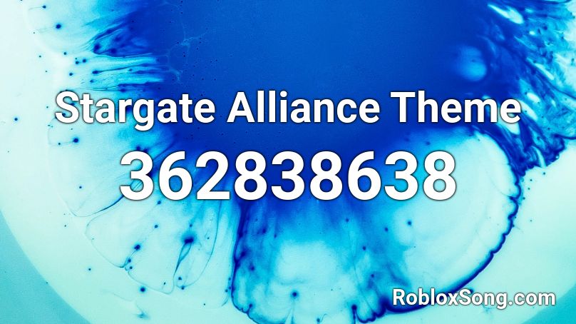 Stargate Alliance Theme Roblox ID