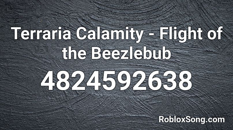 Terraria Calamity - Flight of the Beezlebub Roblox ID