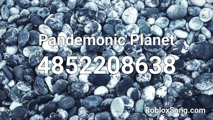 Pandemonic Planet Roblox ID
