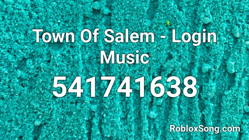 Town Of Salem - Login Music Roblox ID