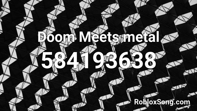 Doom Meets metal Roblox ID