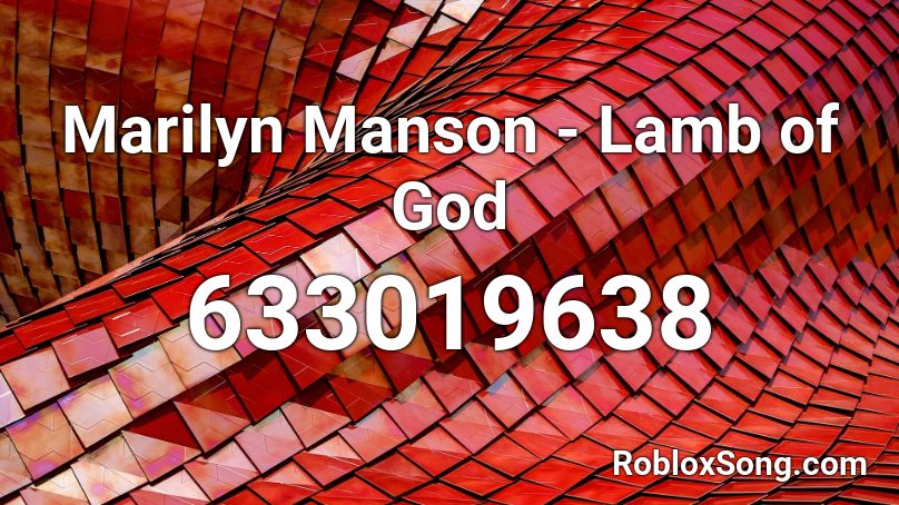 Marilyn Manson - Lamb of God Roblox ID