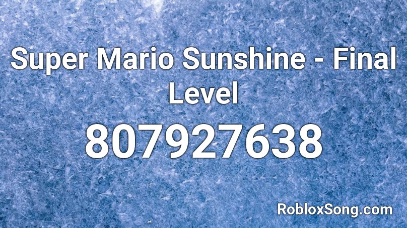 Super Mario Sunshine - Final Level Roblox ID