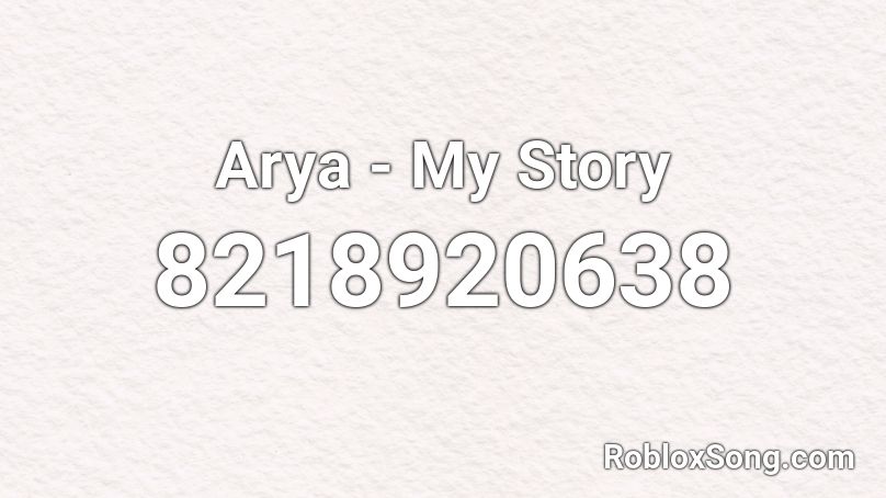 Arya - My Story Roblox ID
