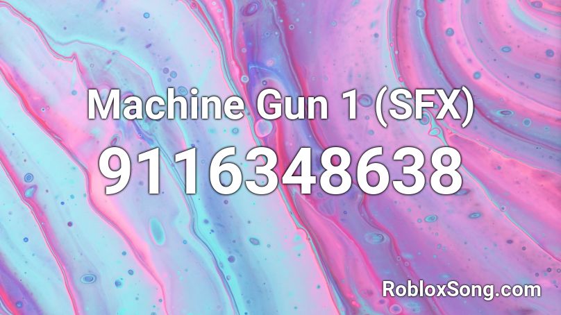 Machine Gun 1 (SFX) Roblox ID