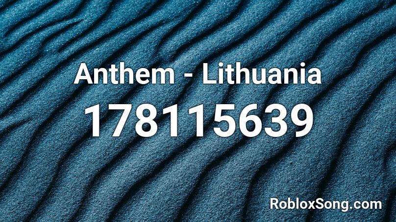 Anthem - Lithuania Roblox ID
