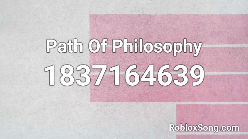 Path Of Philosophy Roblox ID