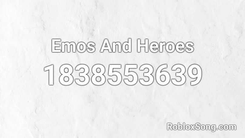 Emos And Heroes Roblox ID