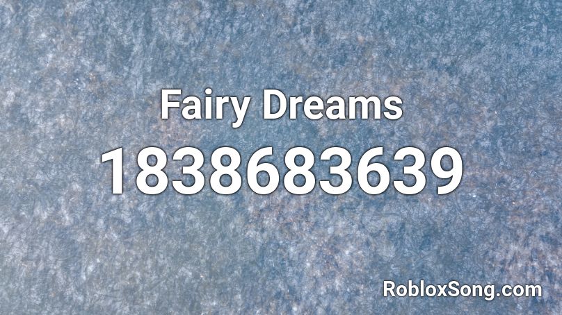 Fairy Dreams Roblox ID