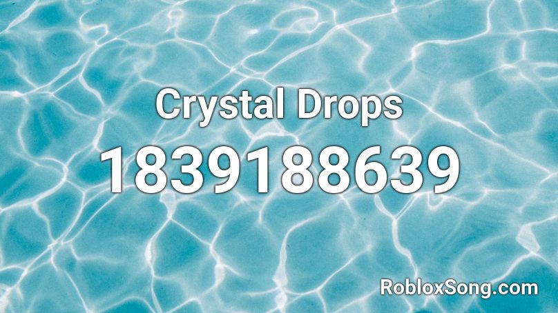 Crystal Drops Roblox ID