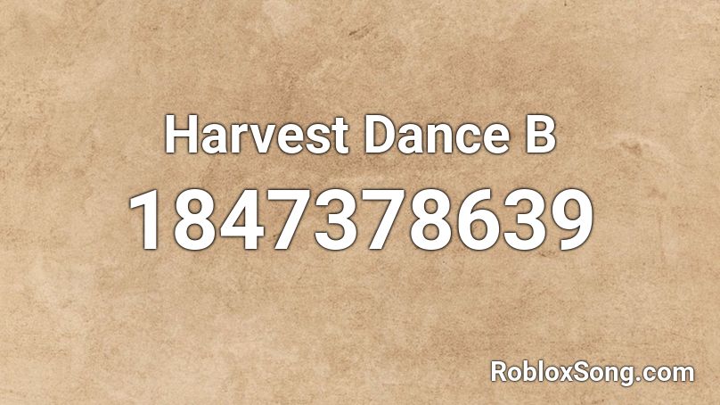 Harvest Dance B Roblox ID