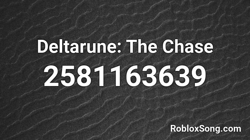 Deltarune: The Chase Roblox ID