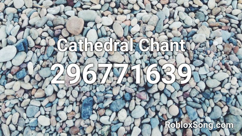 Cathedral Chant Roblox ID