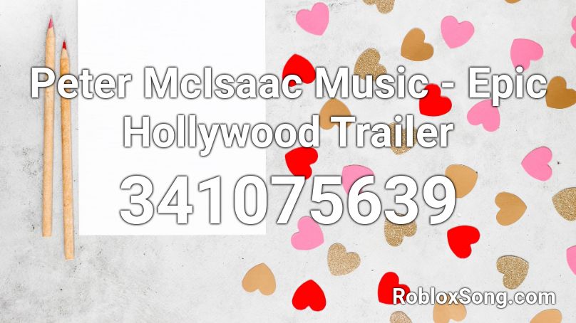 Peter McIsaac Music - Epic Hollywood Trailer Roblox ID