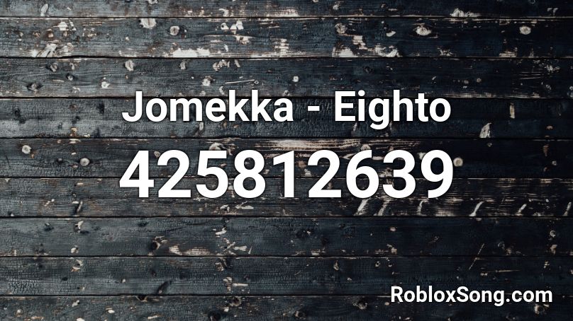 Jomekka - Eighto Roblox ID
