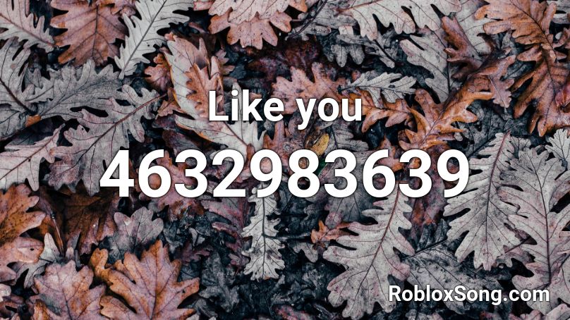 Like you Roblox ID