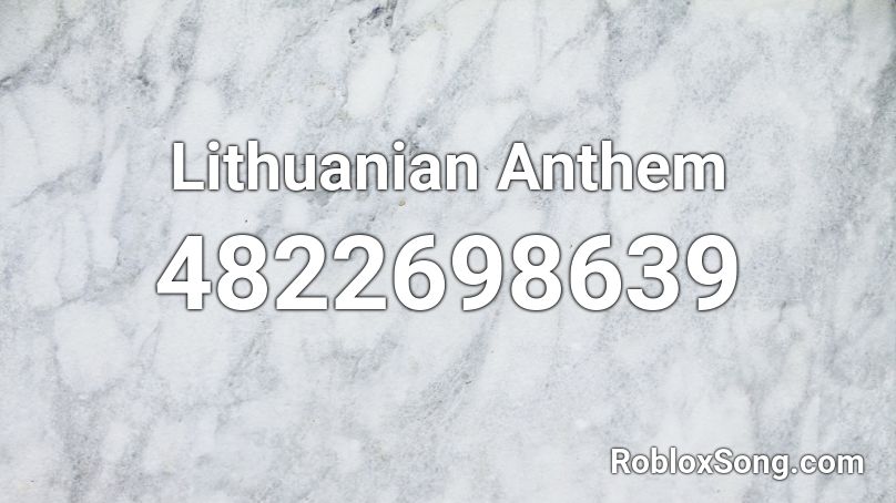 Lithuanian Anthem Roblox ID