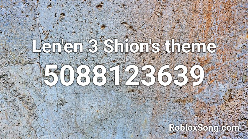 Len'en 3 Shion's theme Roblox ID