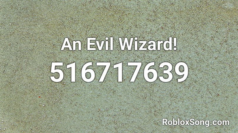 An Evil Wizard! Roblox ID