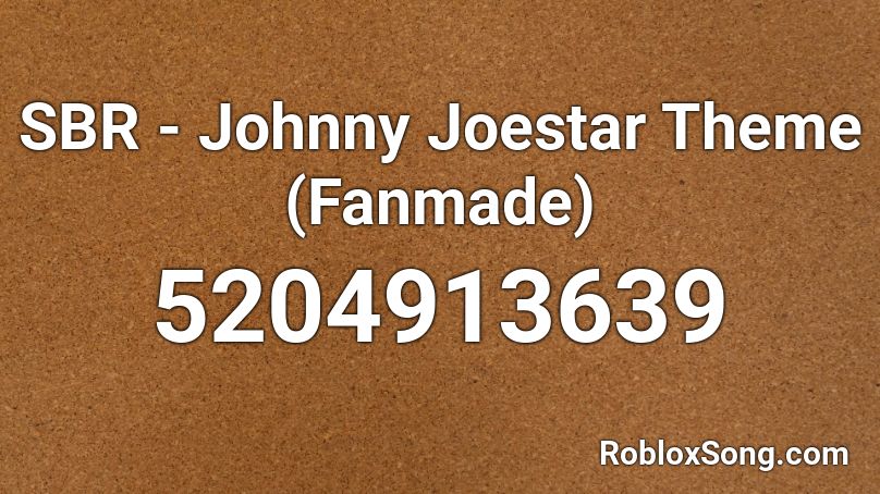 Sbr Johnny Joestar Theme Fanmade Roblox Id Roblox Music Codes - mary jane roblox id
