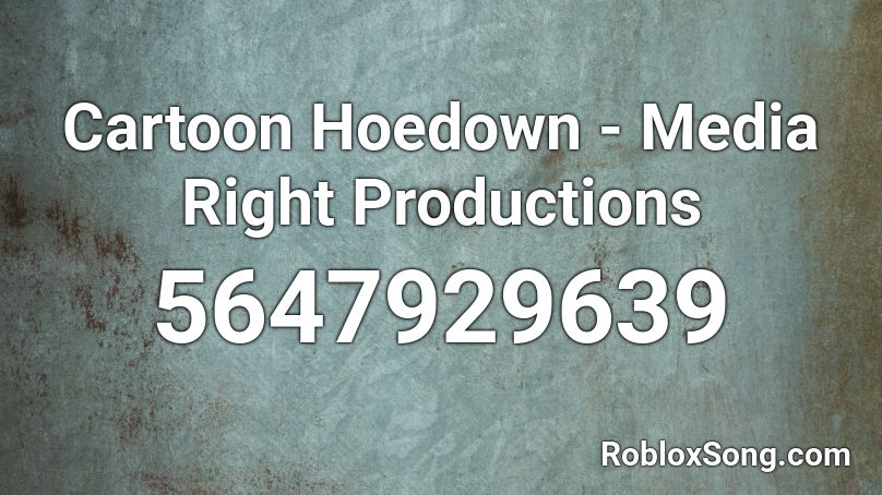 Cartoon Hoedown - Media Right Productions Roblox ID